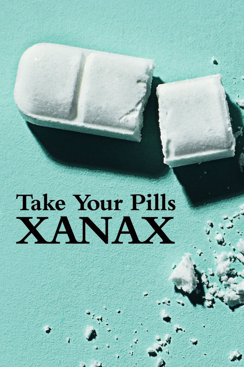 Take Your Pills: Xanax (2022) เทค ยัวร์ พิลส์ ซาแน็กซ์