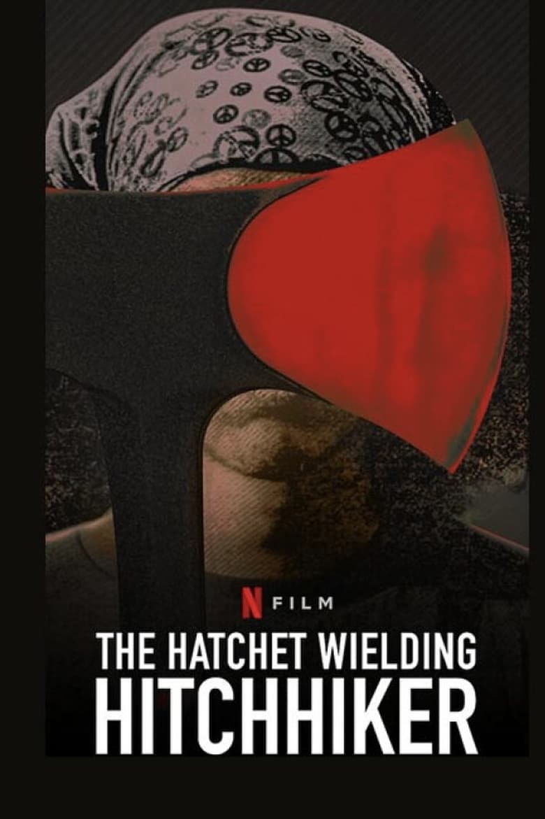 The Hatchet Wielding Hitchhiker (2023)
