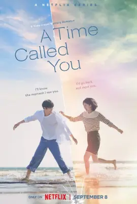 A Time Called You (2023) เวลาเพียกหาเธอ