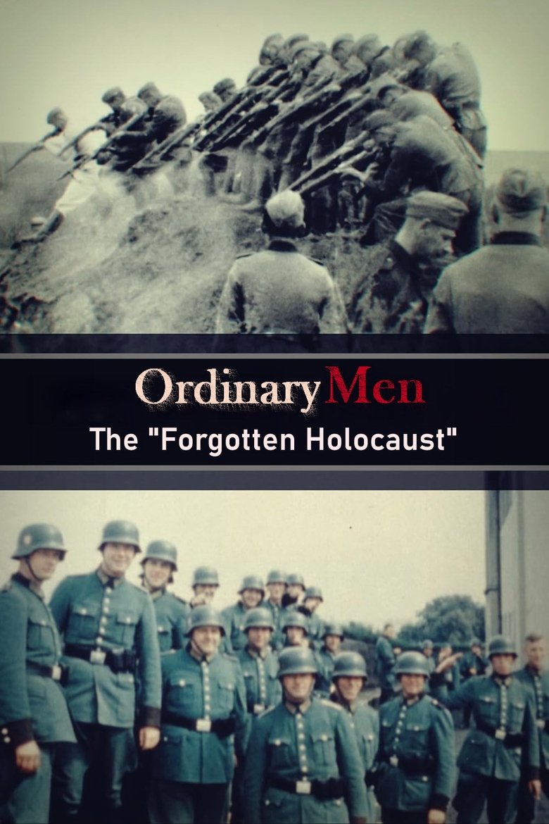 Ordinary Men: The “Forgotten Holocaust” (2022) คนธรรมดา: วินาศกรรมที่ถูกลืม