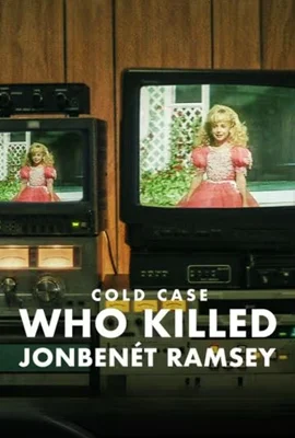 Cold Case: Who Killed JonBenét Ramsey (2024) ใครฆ่าจอนเบเนต์ แรมซี่ย์