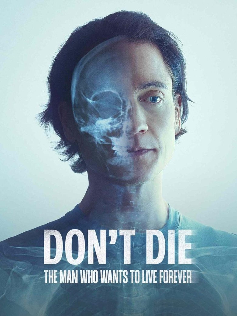 Don’t Die: The Man Who Wants to Live Forever (2025) ชายผู้อยากเป็นอมตะ