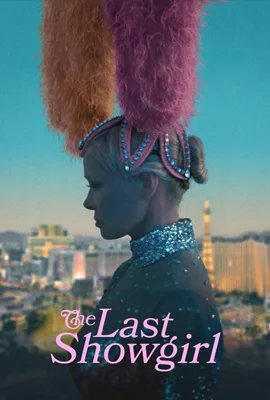The Last Showgirl (2024) โชว์เกิร์ลคนสุดท้าย